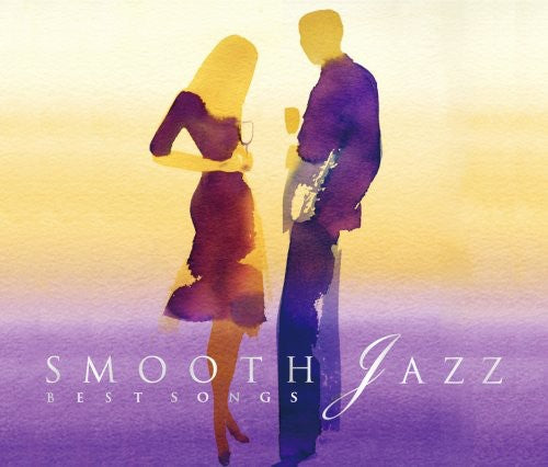 Smooth Jazz - Best Songs/ Var - Smooth Jazz - Best Songs / Various