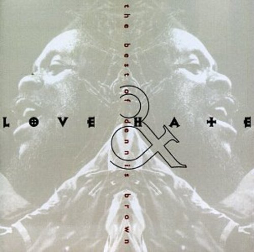 Dennis Brown - Best of: Love & Hate