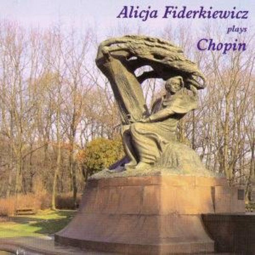 Chopin/ Alicja Fiderkiewicz - Alicja Fiderkiewicz Plays Chopin