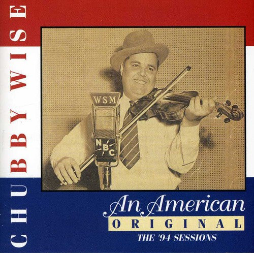 Chubby Wise - American Original