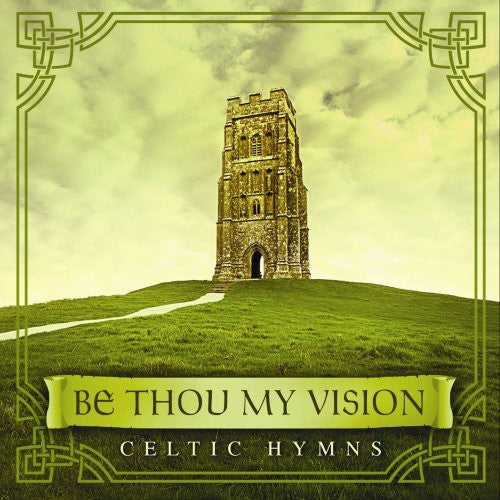 David Arkenstone - Be Thou My Vision: Celtic Hymns