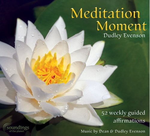 Dudley Evenson - Meditation Moment