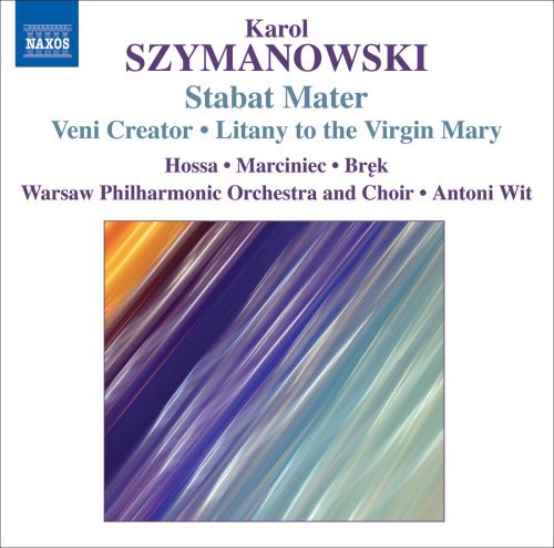 K. Szymanowski - Stabat Mater/ Veni Creator / Litany to Virgin Mary