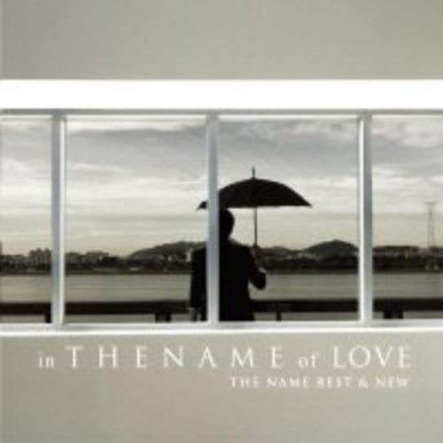 Name - In the Name of Love: Best & New