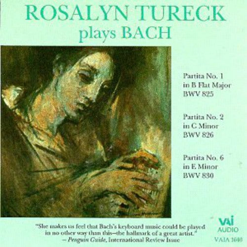 Bach/ Tureck - Rosalyn Tureck Plays Bach : Partitas 1,2,6