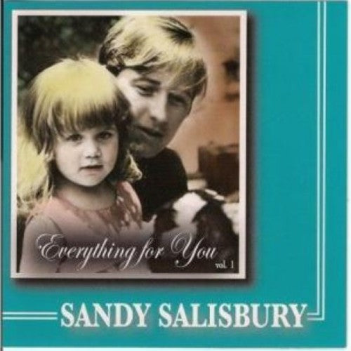 Sandy Salisbury - Everything for You
