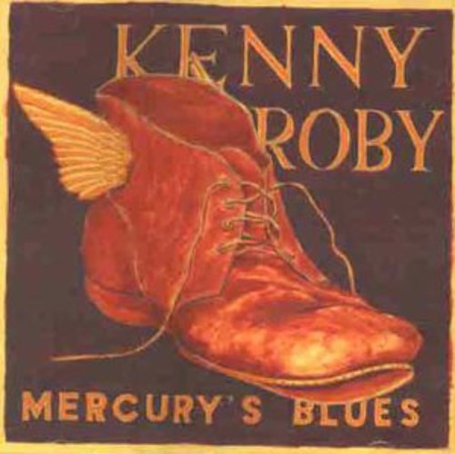 Kenny Roby - Mercury's Blues
