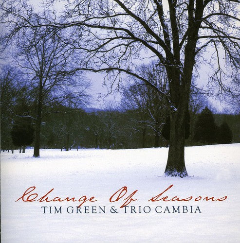 Tim Green & Trio Cambia - Change of Seasons