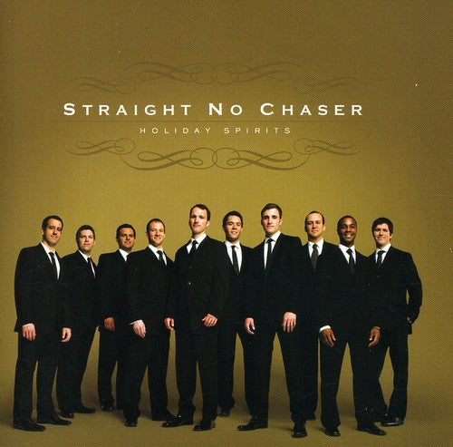 Straight No Chaser - Holiday Spirits