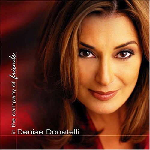 Denise Donatelli - In the Company of Friends
