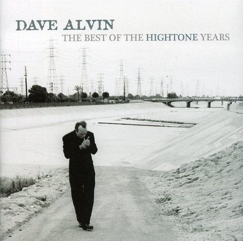 Dave Alvin - The Best Of The Hightone Years