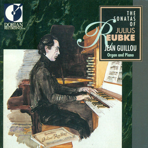 Jean Guillou - Sonatas of Julius Reubke