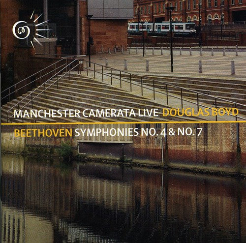 Beethoven/ Manchester Camerata/ Boyd - Symphonies 4 & 7