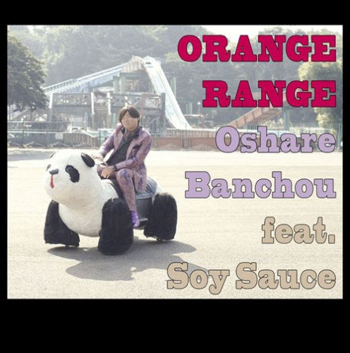 Orange Range - Oshare Banchou Feat Soy Sauce