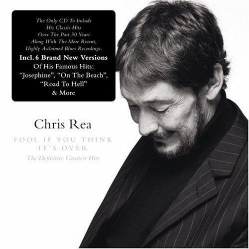 Chris Rea - Fool If You Think It's Over-Definitive Greatest