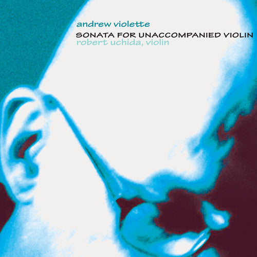 Andrew Violette - Sonata for Unaccompanied Violin