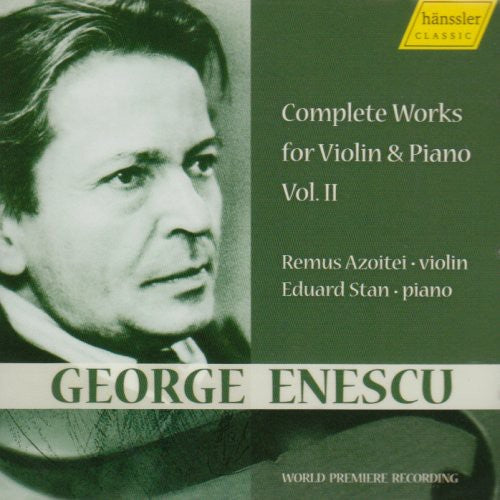 Enescu/ Azoitei/ Stan - Complete Works for Violin & Piano 2
