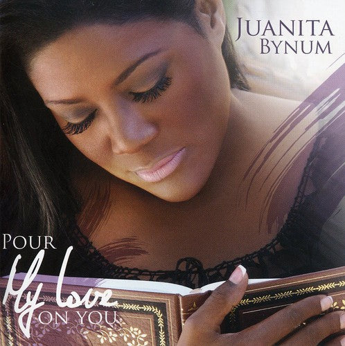 Juanita Bynum - Pour My Love on You