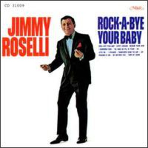 Jimmy Roselli - Rock-A-Bye Your Baby