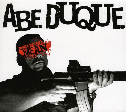 Abe Duque - Don't Be So Mean