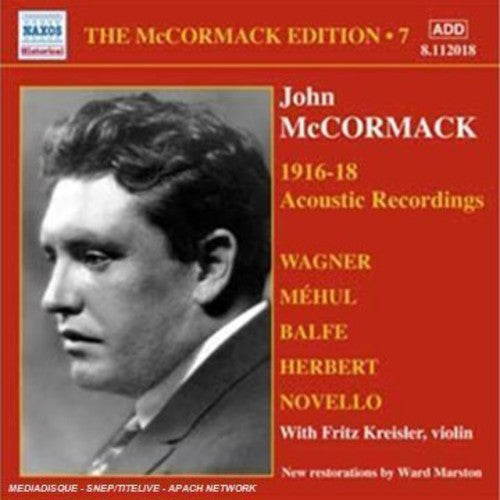 McCormack; Kreisler - V 7: John McCormack 1916-18 AC