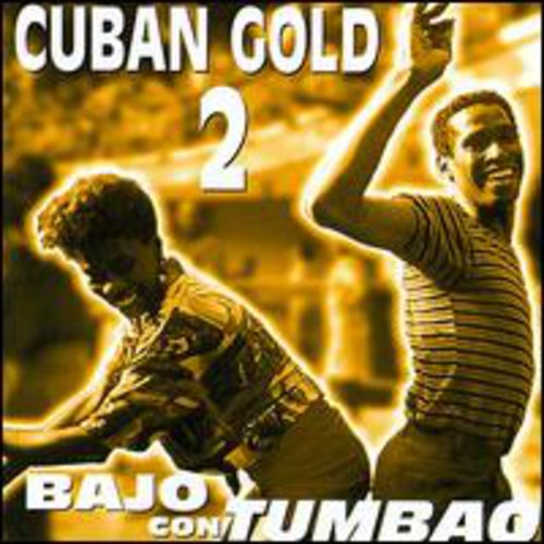 Cuban Gold 2: Bajo Con Tumbao/ Various - Cuban Gold 2: Bajo Con Tumbao / Various