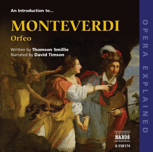Monteverdi - Introduction to Orfeo: Opera Explained