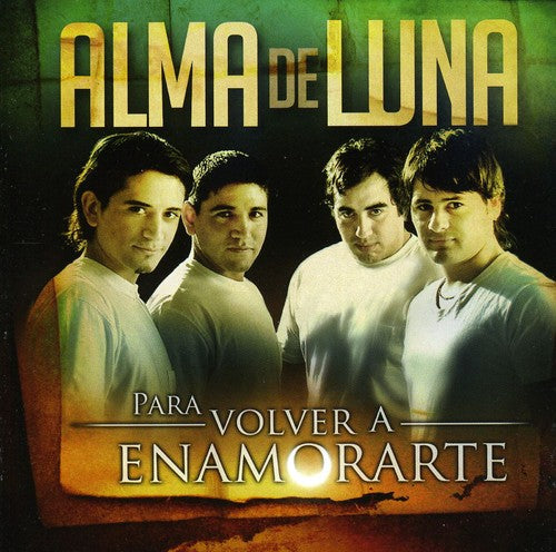 Alma de Luna - Para Volver a Enamorarte