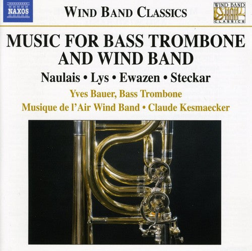 Bauer/ French Air Force Band - Music for Bass Trombone & Wind Band