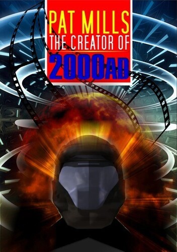 Pat Mills: Creator of 2000 AD and Judge Dredd