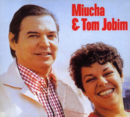 Antonio Carlos Jobim - Miucha & Tom Jobim
