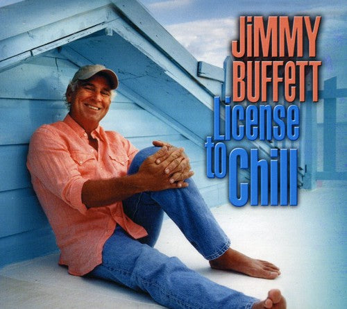 Jimmy Buffett - License to Chill