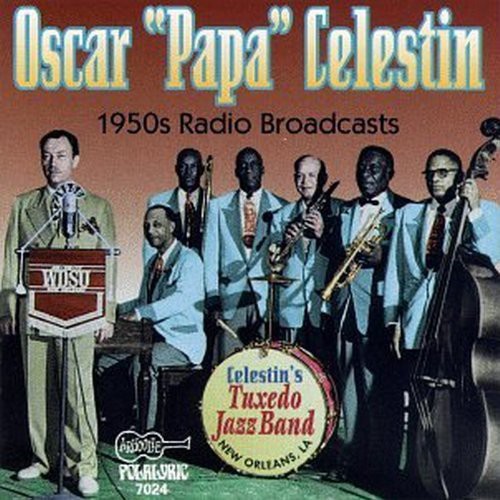 Oscar "Papa" Celestin - 1950's Radio Broadcasts