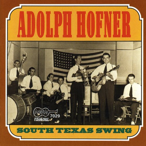 Adolph Hofner - South Texas Swing