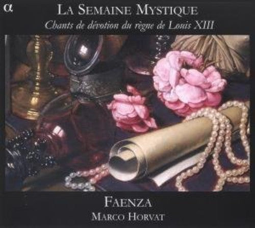 Faenza - Chants de Devotion Du Regne de Louis Xiii