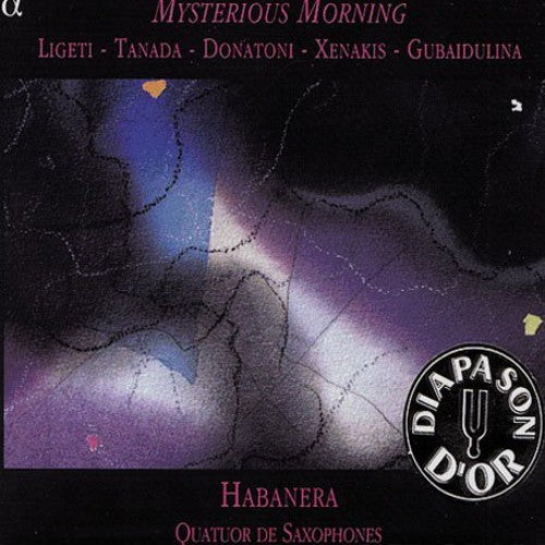 Ligeti/ Tanada/ Habanera Saxophone Quartet - Mysterious Morning