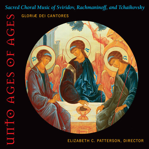 Gloriae Dei Cantores/ Rachmaninoff/ Patterson - Unto Ages of Ages