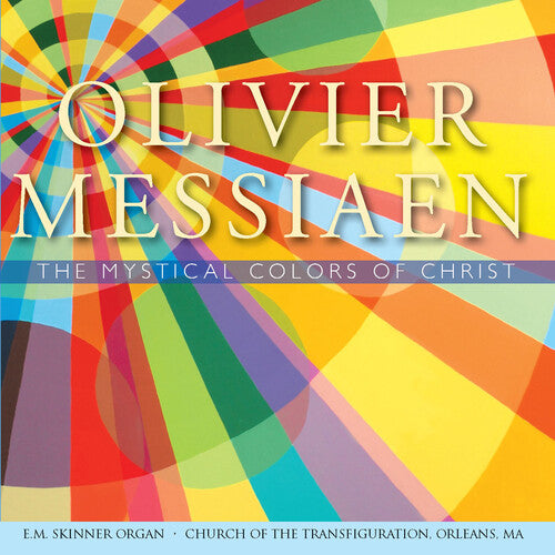 David Chalmers - Messiaen: The Mystical Colors of Christ