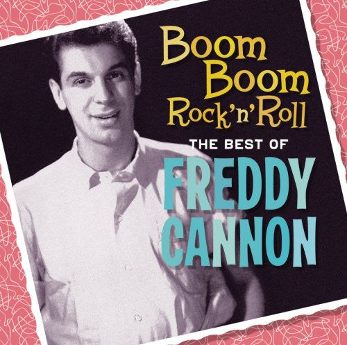 Freddy Cannon - Boom Boom Rock N Roll: The Best of Freddy Cannon