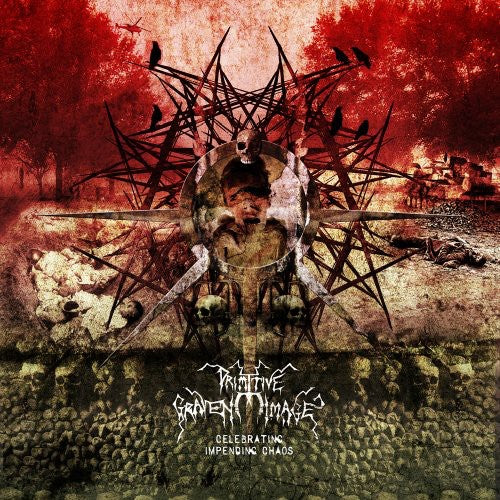 Primitive Graven Image - Celebrating Impending Chaos