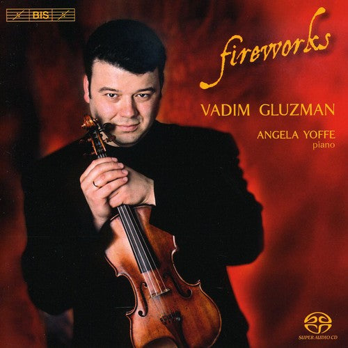Vadim Gluzman - Fireworks: Virtuoso Violin Music