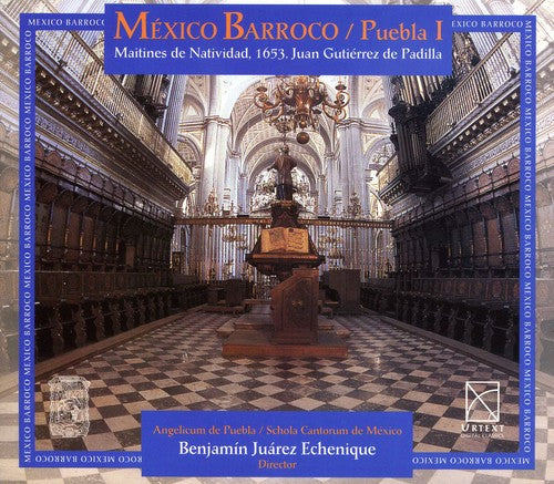 Padilla/ Juarez/ Schola Cantorum De Mexico - Baroque Mexico Puebla Vol. 1