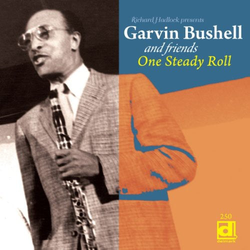 Garvin Bushell - One Steady Roll