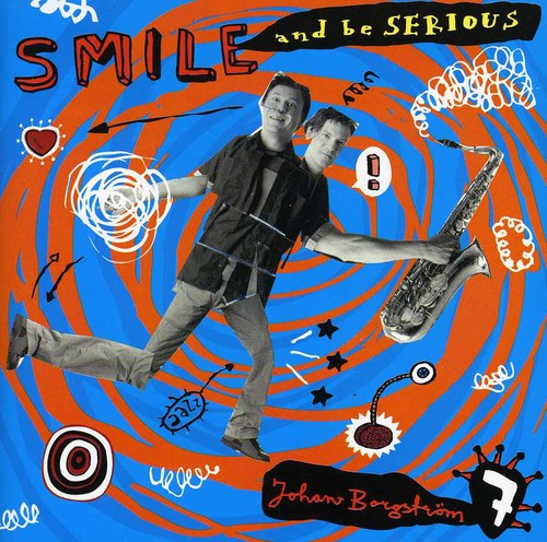 Borgstrom Johan - Smile & Be Serious