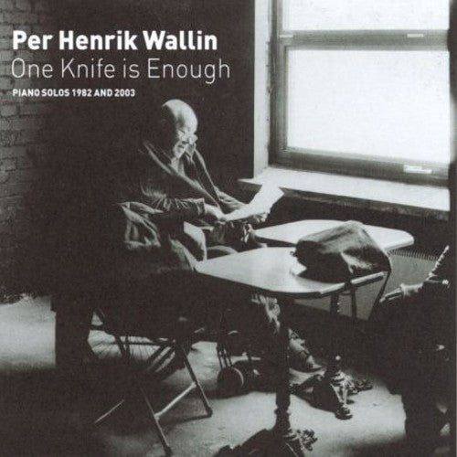 Per Henrik Wallin - One Knife Is Enough