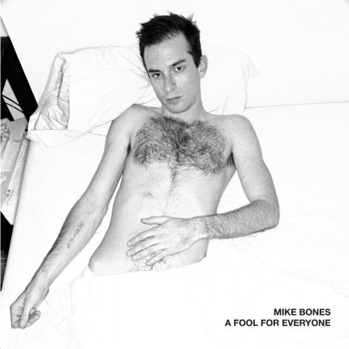 Mike Bones - A Fool For Everyone