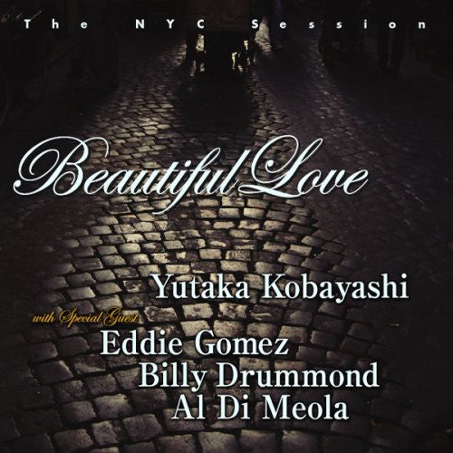 Yutaka Kobayashi - Beautiful Love - NYC Session