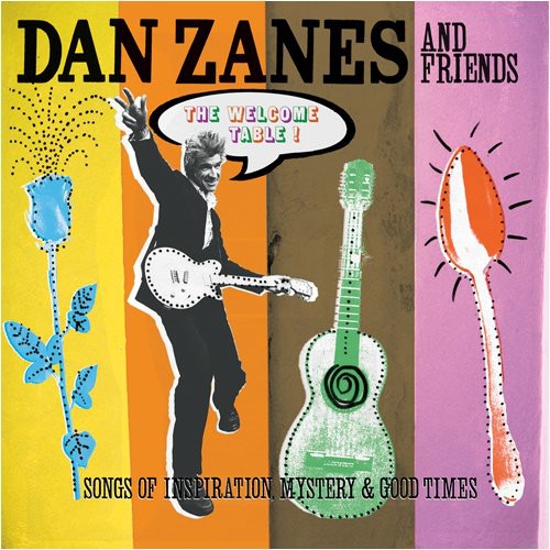 Dan Zanes - Welcome Table: Songs Of Inspiration Mystery and Good Times