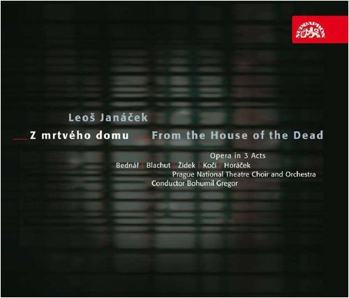 Janacek/ Bednar/ Blachut/ Zidek/ Horacek - From the House of the Dead
