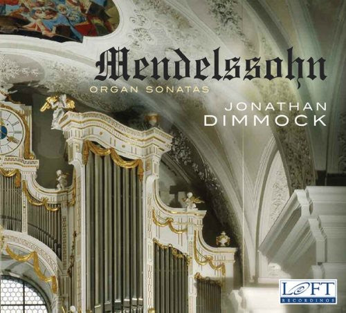 Jonathan Dimmock / Mendelssohn - Organ